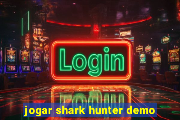 jogar shark hunter demo